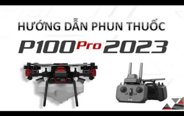 XAG P100 Pro - Hướng Dẫn Phun Thuốc